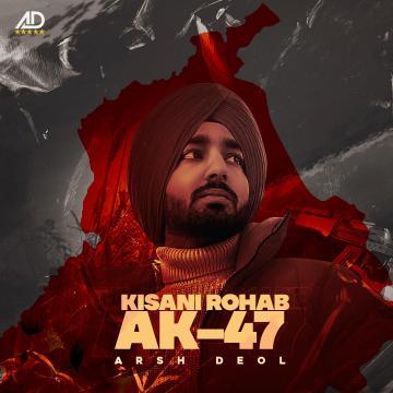 download Kisani-Rohab-AK47 Arsh Deol mp3